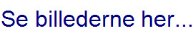 Se billederne her...